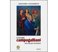 Ettore Campogallilani. Una vita per la musica
