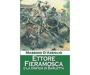 Ettore Fieramosca o La disfida di Barletta