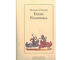 Ettore Fieramosca ossia la disfida di Barletta