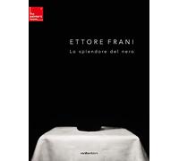 Ettore Frani. Lo splendore del nero