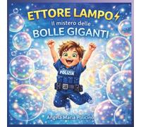 Ettore Lampo: Il mistero delle bolle giganti