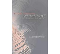Ettore Majorana: Scientific Papers, on the Occasion of the Centenary of His Birth