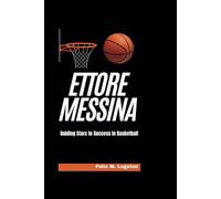 Ettore Messina: Guiding Stars to Success in Basketball