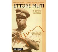 Ettore Muti: Il gerarca scomodo