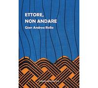Ettore, non andare