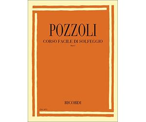 Ettore Pozzoli Corso Facile di Solfeggio Parte 1 | Metodo per Principianti, Studenti e Allievi | Esercizi Parlati, Ritmici e Teoria Musicale Base | Libro Didattico di Avviamento per Scuole di Musica