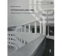 Ettore Rossi (1894-1968). «Ottimo architetto e tecnico ospedaliero»
