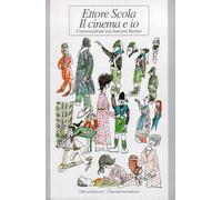 Ettore Scola il cinema ed io