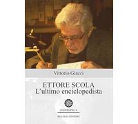 Libri Vittorio Giacci - Ettore Scola. L'ultimo Enciclopedista