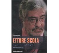 Ettore Scola. Uno sguardo acuto e ironico sull'Italia e gli italiani degli ultimi quarant'anni
