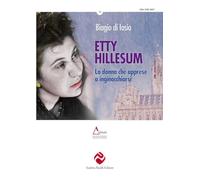 Etty Hillesum. La donna che apprese a inginocchiarsi. Ediz. integrale