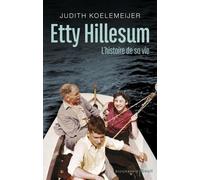 Etty Hillesum: L'histoire de sa vie