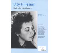 Etty Hillesum. Studi sulla vita e l'opera