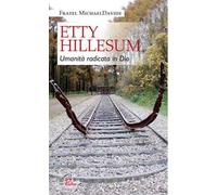Etty Hillesum. Umanità radicata in Dio