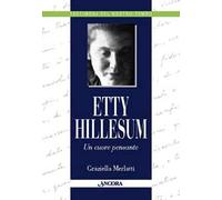 Etty Hillesum. Un cuore pensante
