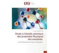 Étude à l’échelle atomique des propriétés Physiques des composés: Les matériaux Heusler à base de Rhodium