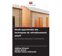 Étude approfondie des techniques de refroidissement passif: Cas d'un bâtiment commercial pour un climat chaud et sec