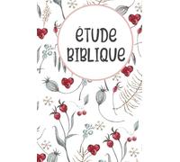 Étude Biblique: Analyse approfondie de la Bible, Étude des Écritures Saintes, Analyse de la Bible
