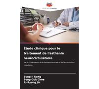 Étude clinique pour le traitement de l'asthénie neurocirculatoire: par la combinaison de la thérapie musicale et de l'acupuncture chauffante