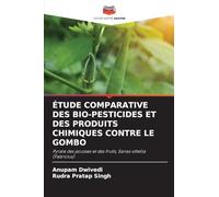ÉTUDE COMPARATIVE DES BIO-PESTICIDES ET DES PRODUITS CHIMIQUES CONTRE LE GOMBO: Pyrale des pousses et des fruits, Earias vittella (Fabricius)