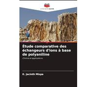 Étude comparative des échangeurs d'ions à base de polyaniline: Chimie et applications