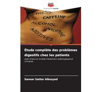 Étude complète des problèmes digestifs chez les patients: avec stress sur la base d'examens radiologiques et cliniques