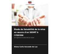 Étude de faisabilité de la mise en ¿uvre d'un SESMT à l'ITEP/RN: Un regard sur la sécurité au travail