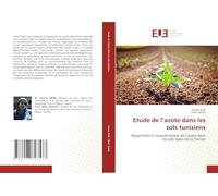 Etude de l'azote dans les sols tunisiens: Répartition et caractérisation de l'azote dans les sols types de la Tunisie
