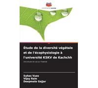 Étude de la diversité végétale et de l'écophysiologie à l'université KSKV de Kachchh: Une étude de cas sur l'habitat