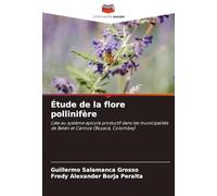 Étude de la flore pollinifère: Liée au système apicole productif dans les municipalités de Belén et Cerinza (Boyacá, Colombie)