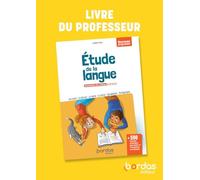 Etude de la langue Grammaire du collège 6e-5e-4e-3e: Livre du professeur