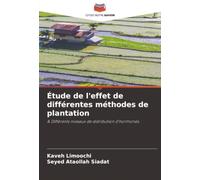 Étude de l'effet de différentes méthodes de plantation: & Différents niveaux de distribution d'hormones