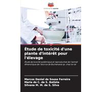 Étude de toxicité d'une plante d'intérêt pour l'élevage: Étude de toxicité systémique et reproductive de l'extrait éthanolique de l'écorce de Buchenavia sp. chez le rat
