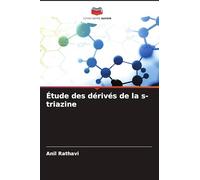 Étude des dérivés de la s-triazine