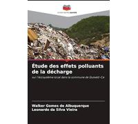 Étude des effets polluants de la décharge: sur l'écosystème local dans la commune de Quixelô-Ce