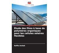 Étude des films à base de polymères organiques pour les cellules solaires flexibles