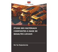 ÉTUDE DES MATÉRIAUX COMPOSITES À BASE DE BASALTES LOCAUX