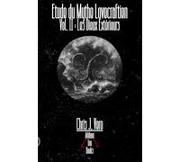 Etude du Mythe Lovecraftien - Vol. II - Les Dieux Extérieurs