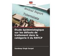 Étude épidémiologique sur les défauts de traitement dans la catégorie II du RNTCP