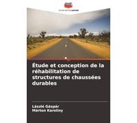 Étude et conception de la réhabilitation de structures de chaussées durables