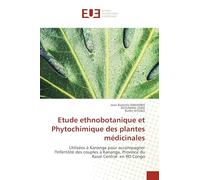 Etude ethnobotanique et Phytochimique des plantes médicinales: Utilisées à Kananga pour accompagner l'Infertilité des couples à Kananga, Province du Kasaï Central en RD Congo