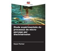 Étude expérimentale du processus de micro-perçage par électroérosion