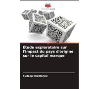 Étude exploratoire sur l'impact du pays d'origine sur le capital marque
