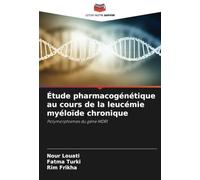Étude pharmacogénétique au cours de la leucémie myéloïde chronique: Polymorphismes du gène MDR1