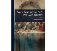 Etude Sur L'Ã(c)pÃ(R)tre De S. Paul À PhilÃ(c)mon