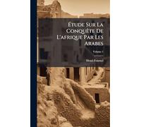 Étude Sur La ConquÃate De L'afrique Par Les Arabes