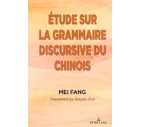 Mei Fang Étude sur la grammaire discursive du chinois (Copertina rigida)