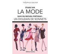 Étude sur La Mode: Suivi du recueil poétique : Un Douzain de Sonnets