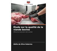 Étude sur la qualité de la viande bovine: Effet de la maturation de la viande