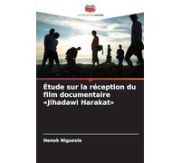 Étude sur la réception du film documentaire 'Jihadawi Harakat'